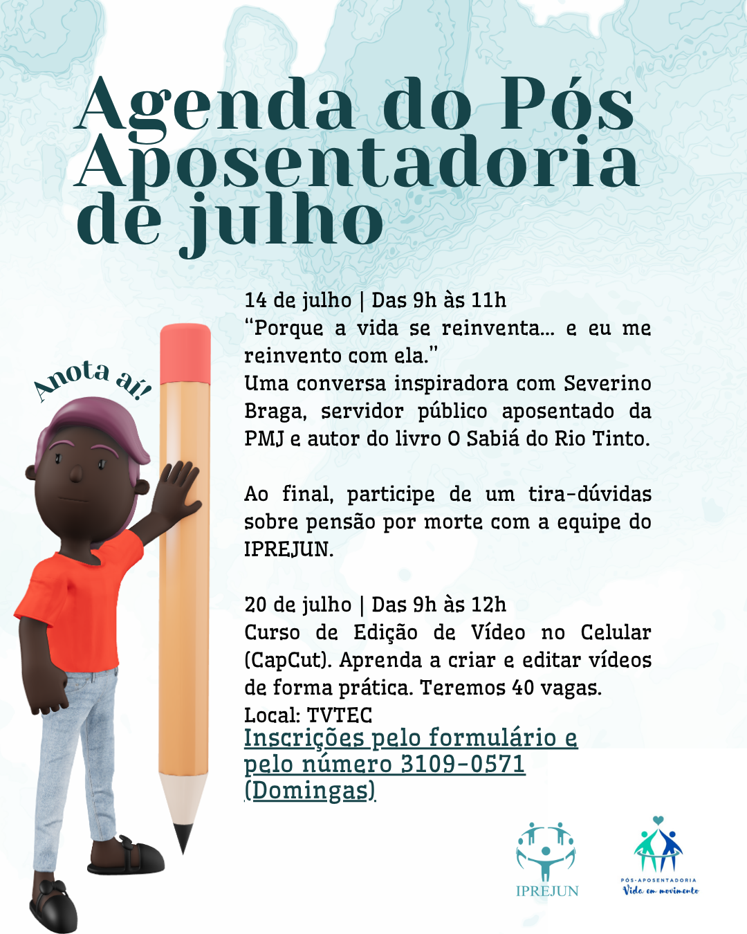 Agenda do Pós-Aposentadoria de julho